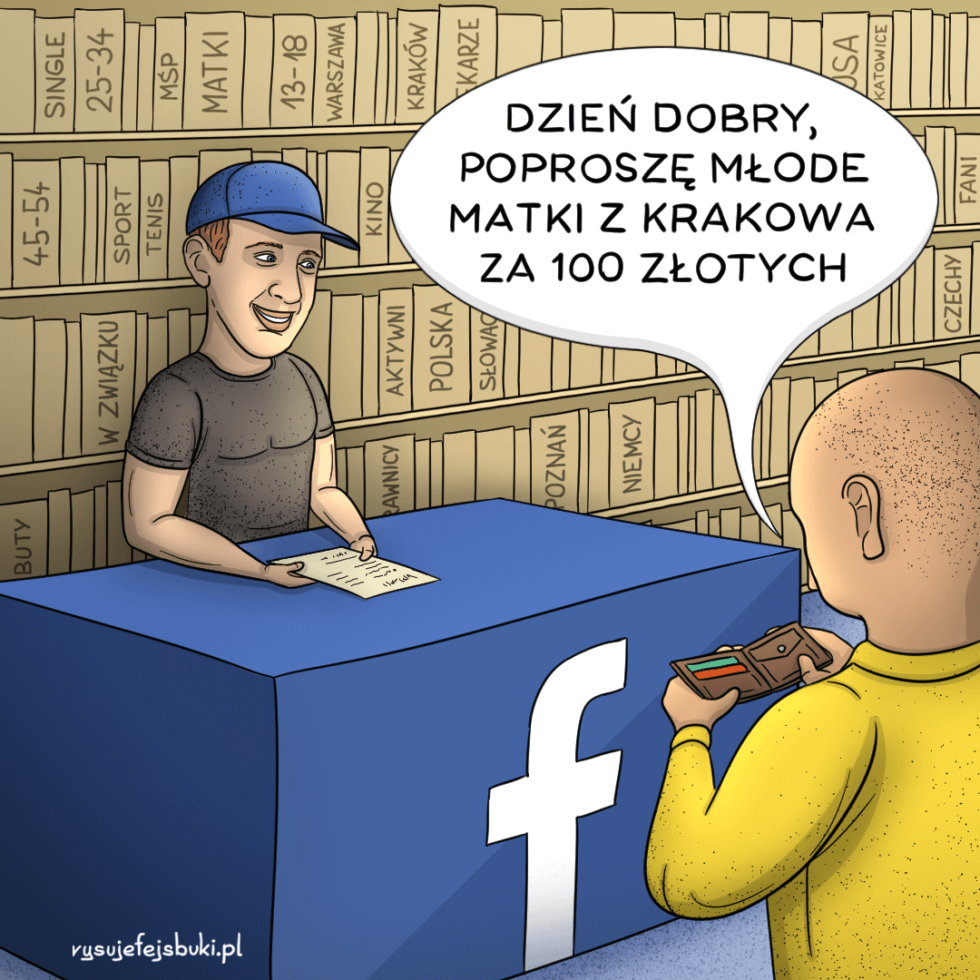 Do Marka Zuckerberga podchodzi anonimowy reklamodawca i rozkładjąc portfel mówi: "Dzień dobry, poproszę młode matki z Krakowa"