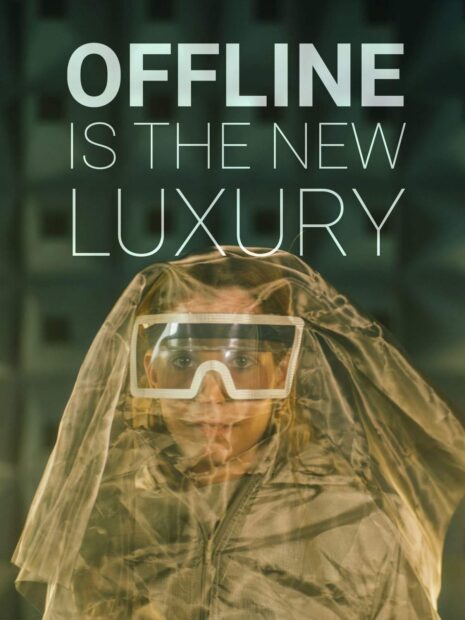Okładka/plakat filmu pt. "Offline is the New Luxury"
