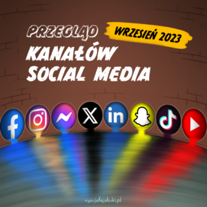 Przegląd kanałów social 2023-09