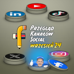 Przegląd kanałów social media 2024-09