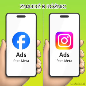 Facebook Ads vs. Instagram Ads – znajdź 8 różnic